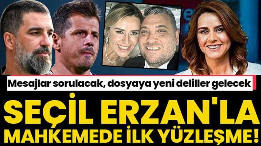Seçil Erzan ikinci kez hakim karşısına çıkıyor! Emre Belözoğlu, Arda Turan ve Selçuk İnan mahkemede tanık olarak dinlenecek