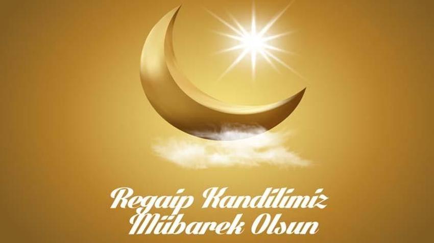 Üç aylar ve Regaib kandili mesajları! Hoş geldin üç aylar sözleri ile resimli Regaip Kandili ve üç ayların başlangıcı mesajları bir arada
