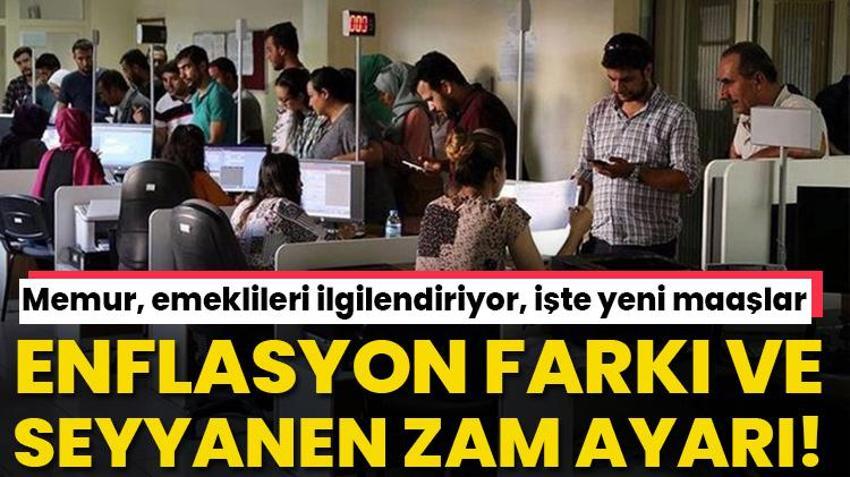 Memur, emekli maaşlarına zam! Enflasyon farkı ve seyyanen zam geliyor, işte yeni maaşlar