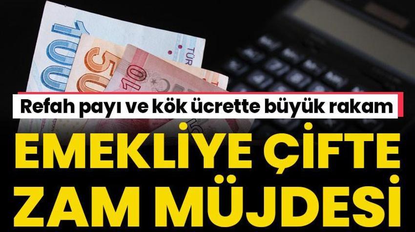 Emekliye çifte zam müjdesi! Refah payı ve kök ücrette büyük rakam, işte ödeme takvimi