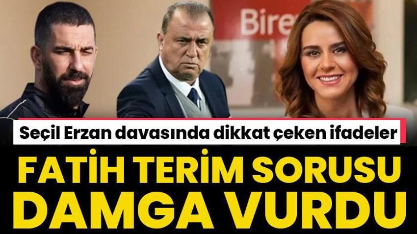Seçil Erzan'ın davasında dikkat çeken ifadeler! Fatih Terim sorusu damga vurdu