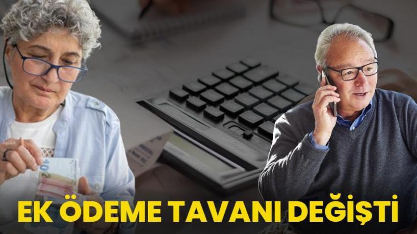 Emekli zammında tablo netleşti! Ek ödeme tavanı değişti, işte hesaplara yatırılacak rakamlar