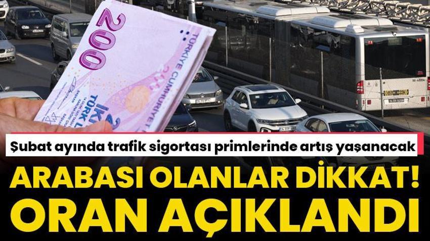 Şubat ayında trafik sigortası primlerine zam geliyor! Arabası olan herkese uyarı geldi