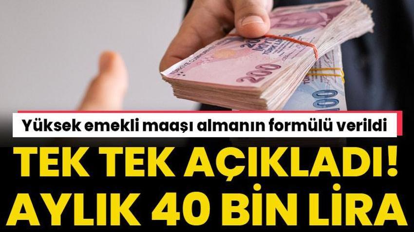 Yüksek emekli maaşı almanın formülü verildi! Aylık 40 bin lira, uzman isim tek tek açıkladı