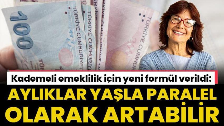 Kademeli emeklilik için yeni formül verildi! 'Emekli maaşı yaş ile paralel artabilir'