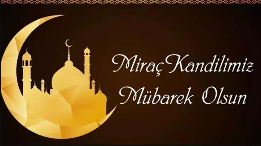Miraç Kandili mesajları: 6 Şubat Miraç Kandili resimli, dualı, kısa, uzun kandil mesajları! 