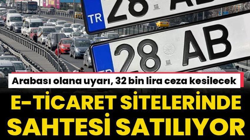 Arabası olana uyarı 32 bin lira ceza kesilecek! e-Ticaret sitelerinde sahtesi çıktı bile