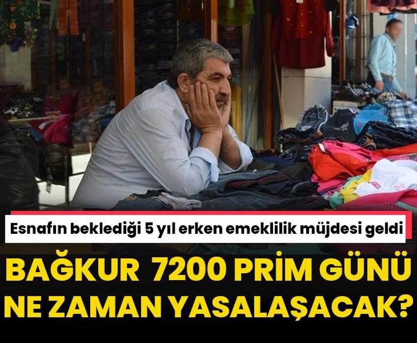 Bağ-Kur'lu esnaf bekliyordu, 5 yıl erken emeklilik müjdesi geldi! 7200 prim günü ne zaman yasalaşacak?