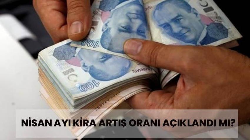 Nisan 2024 kira artış oranı ne zaman açıklanacak, 🏠 tefe tüfe 2024 açıklandı mı? Kiralara yüzde kaç zam geldi, yüzde 25 kira artışı ne zaman bitiyor?