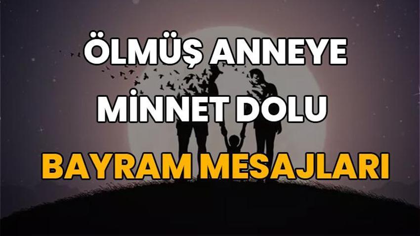 Ölmüş annenin ruhuna gidecek bayram mesajları 2024! Ölen anne ve babaya duygusal minnet dolu Ramazan Bayramı mesajları