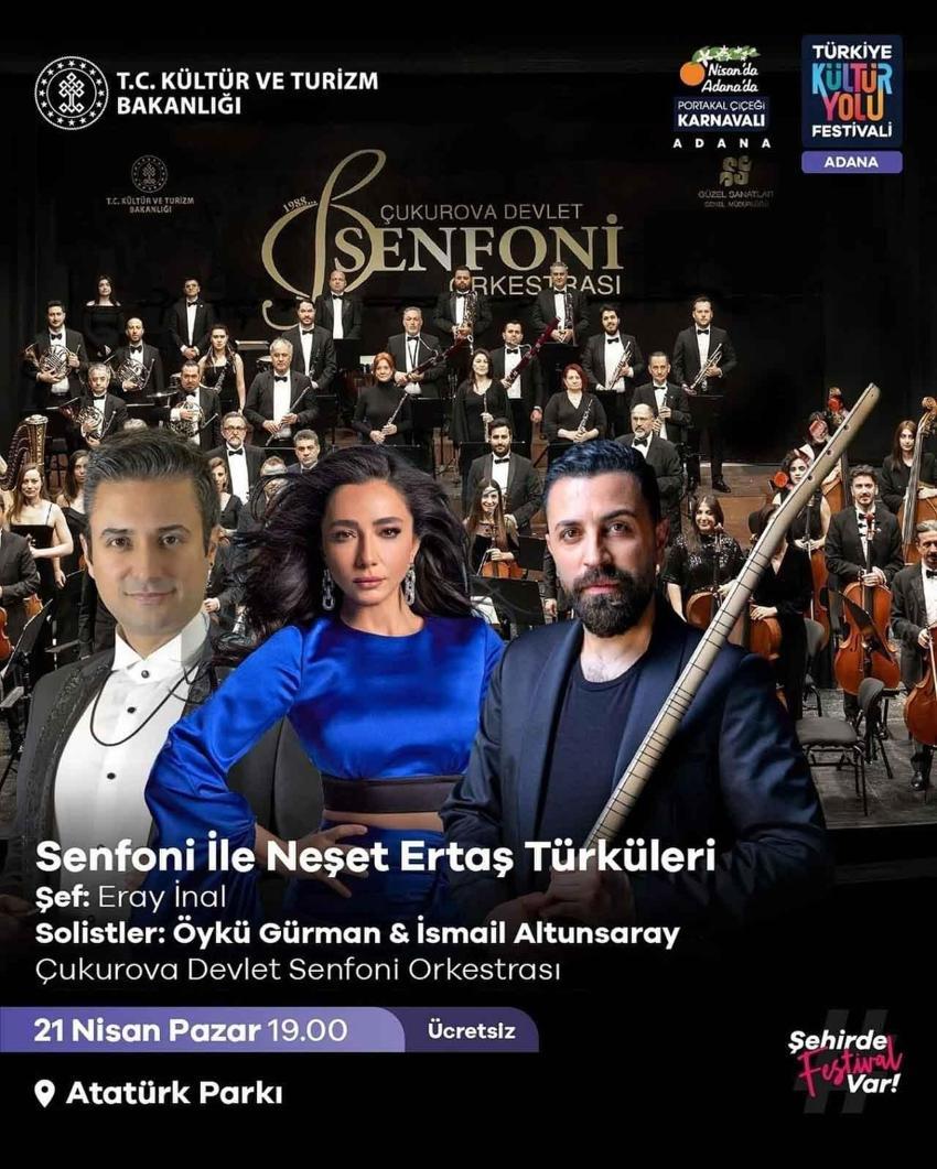 Neşet Ertaş’ın ölümsüz eserlerine senfonik dokunuş Portakal Çiçeği Karnavalı'nda