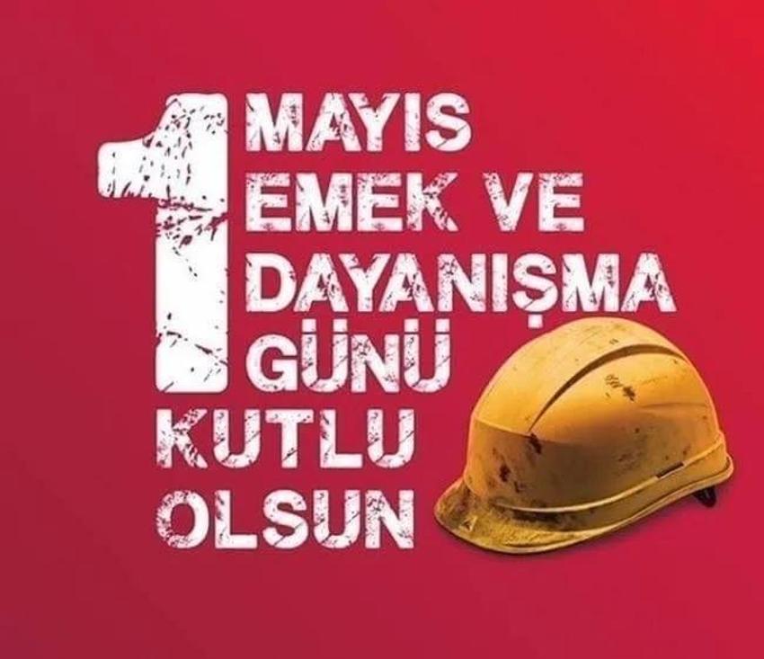 1 Mayıs Emek ve Dayanışma günü mesajları: Emek, sermayeden üstündür! En güzel 1 Mayıs işçi bayramı mesajları...
