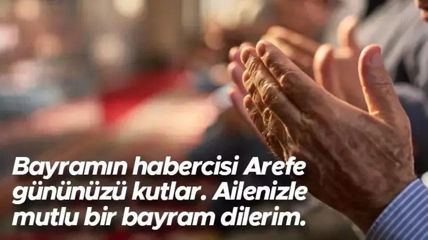 Arefe günü mesajları 5 Haziran 2025: Kurban Bayramı arefe günü sözleri! En yeni, anlamlı, dualı arefe günü mesajları