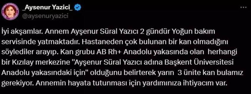 Ayşenur Yazıcı yoğun bakımda! Oğlu kan çağrısında bulundu