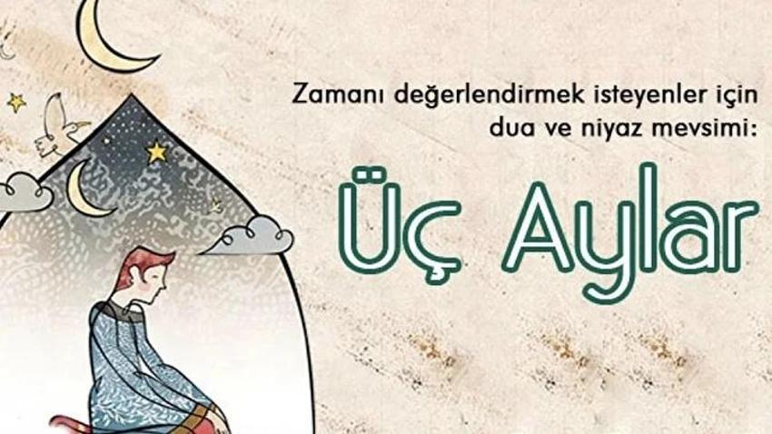 Üç aylar mevsimi geldi: Sevdiklerinizle paylaşacağınız resimli, dualı, kısa üç aylar tebrik mesajları 2025