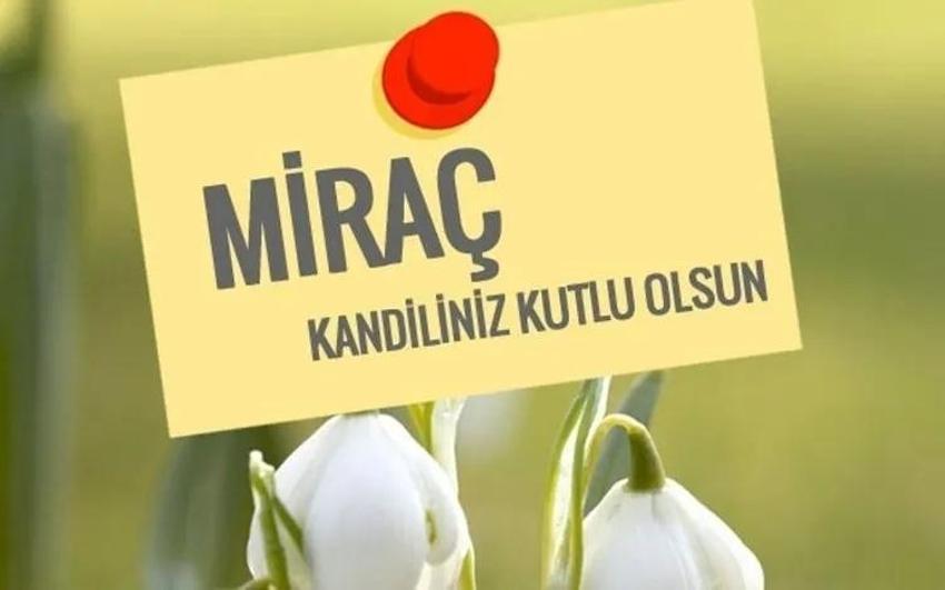 Miraç Kandili mesajları 2025: En güzel, resimli, ayetli ve dualı Miraç mesajları, sözleri
