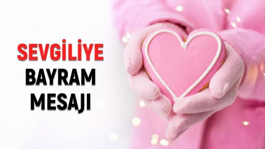 Sevgiliye romantik Ramazan bayramı mesajları 2025: Bayramda kız, erkek sevgiliye kısa, anlamlı bayram mesajları
