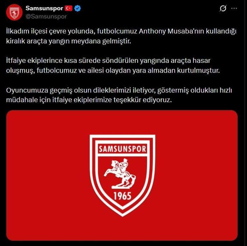 Samsunspor'dan yangın açıklaması: 'Musaba'nın kullandığı kiralık araçta yangın meydana gelmiştir'
