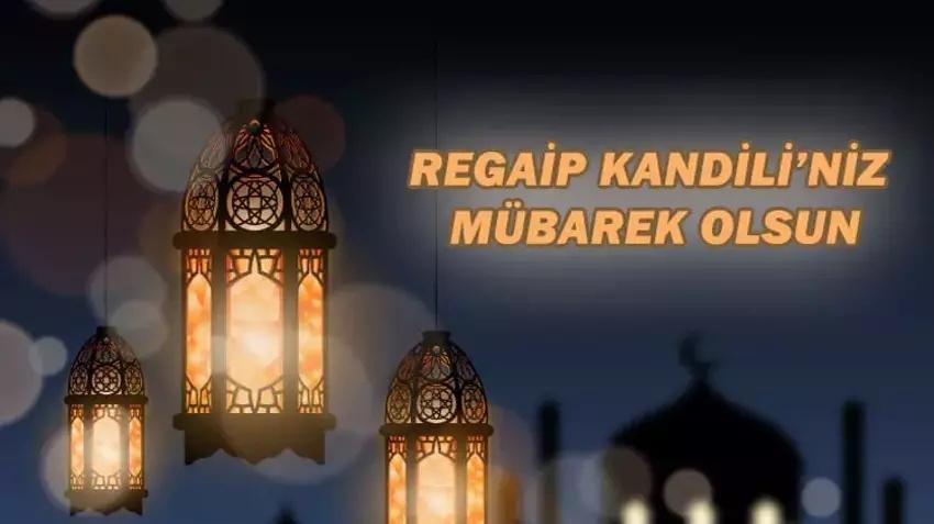 Regaip Kandili mesajları! 25 Aralık 2025 Regaip Kandili dini anlamlı hadisli kısa yeni en güzel resimli mesajlar!