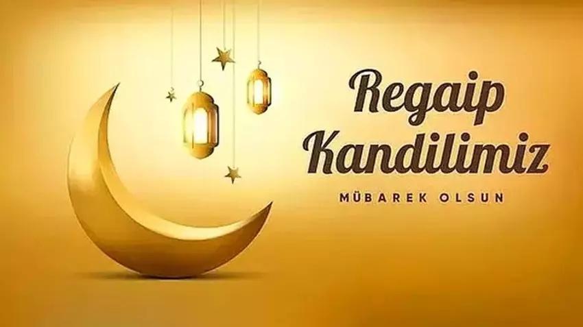 Regaip Kandili mesajları! 25 Aralık 2025 Regaip Kandili dini anlamlı hadisli kısa yeni en güzel resimli mesajlar!