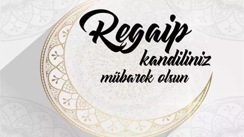 Regaip Kandili mesajları! 25 Aralık 2025 Regaip Kandili dini anlamlı hadisli kısa yeni en güzel resimli mesajlar!
