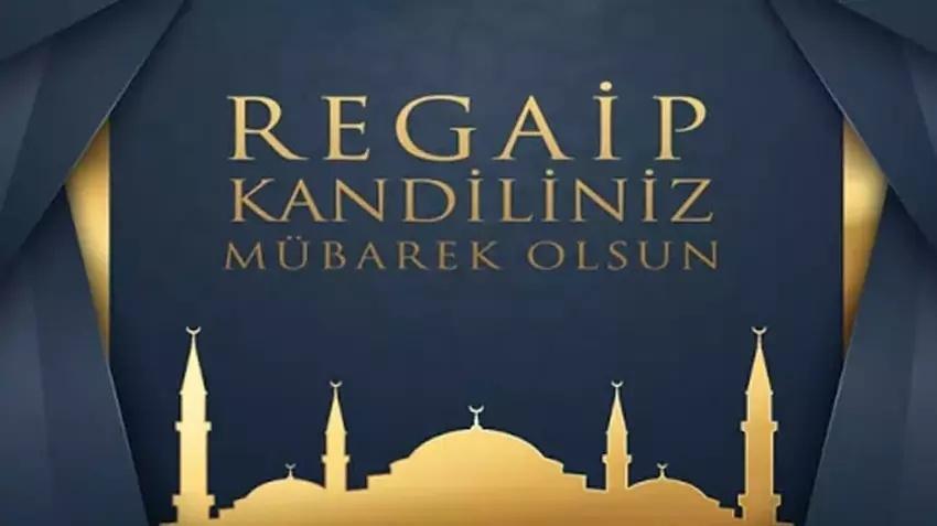 Regaip Kandili mesajları! 25 Aralık 2025 Regaip Kandili dini anlamlı hadisli kısa yeni en güzel resimli mesajlar!