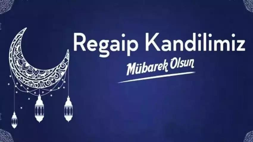 Regaip Kandili mesajları! 25 Aralık 2025 Regaip Kandili dini anlamlı hadisli kısa yeni en güzel resimli mesajlar!