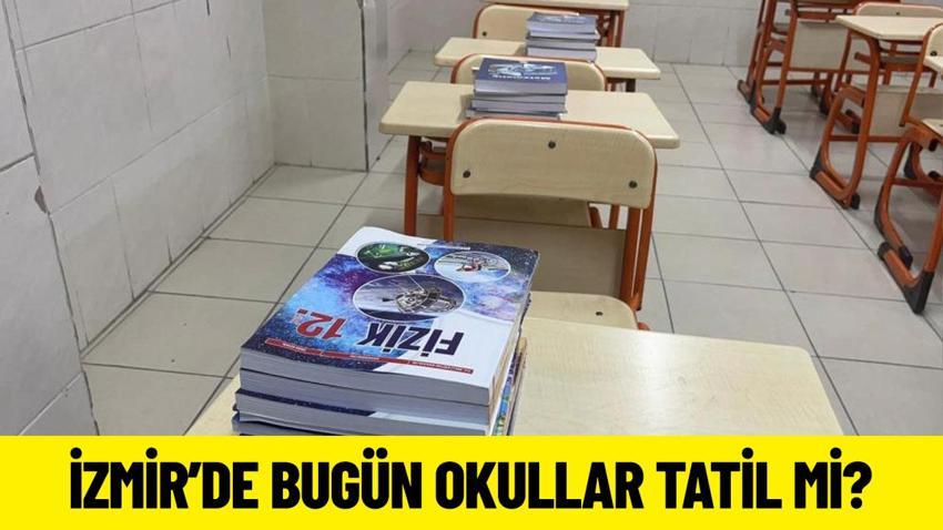 İzmir’de Bugün Okullar Tatil Mi? 16 Nisan 2026 Perşembe Son Dakika Okullar Tatil Mi?