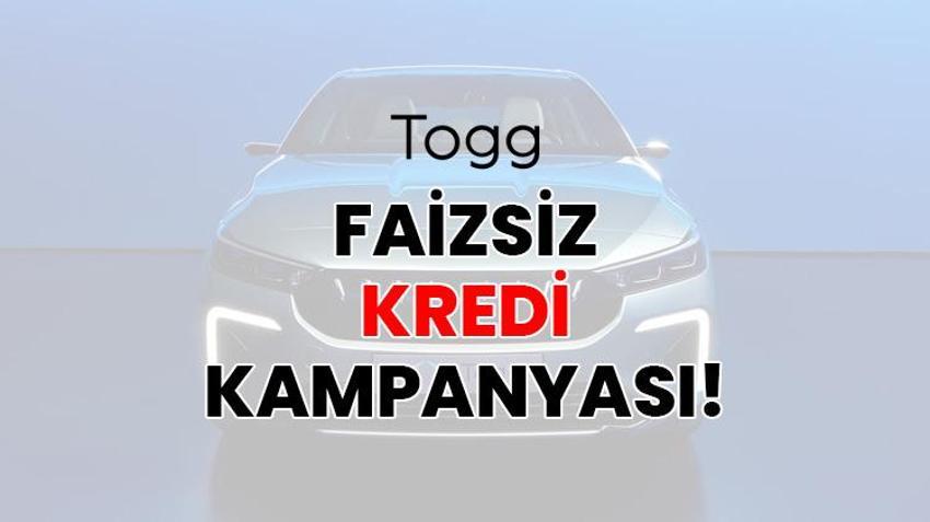 Togg Faizsiz Kredi Kampanyası! 62 Bin TL’den Başlayan Taksitlerle Haziran'da Togg'a bin