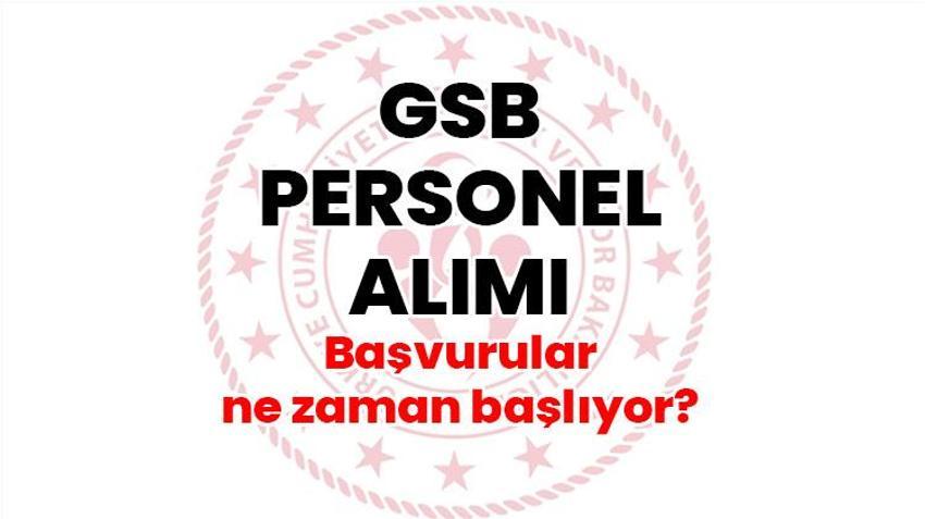 GSB PERSONEL ALIMI | Başvuru Ne Zaman Başlıyor? Personel Alımına Nasıl Başvurulur? Gençlik ve Spor Bakanlığı Personel Alımında Aranan Şartlar Nedir? GSB Kaç Personel Alacak?