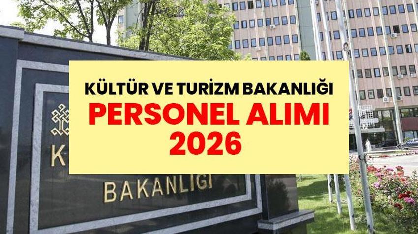 KÜLTÜR VE TURİZM BAKANLIĞI 2026 PERSONEL ALIMI | Bakanlık Yüzlerce Personel Alacak: İşte Başvuru Tarihi ve Şartları