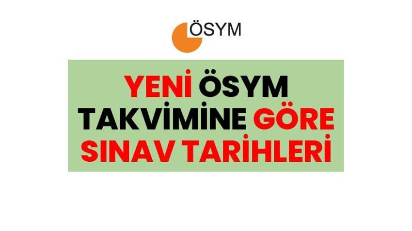 YENİ ÖSYM TAKVİMİNE GÖRE SINAV TARİHLERİ | İşte tarihi değişen sınavlar: ÖSYM son dakika gelişmeleri