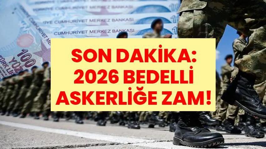 SON DAKİKA: 1 TEMMUZ BEDELLİ ASKERLİK ÜCRETİ | Bedelli Askerlik Ücreti Ne Kadar Olacak? Bedelli Askerliğe Zam Gelecek Mi 2026?