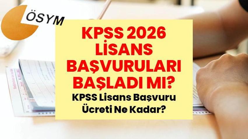SON DAKİKA: KPSS 2026 LİSANS BAŞVURULARI BAŞLADI MI? KPSS Lisans Başvuru Ücreti Ne Kadar? KPSS'ye nasıl başvurulur? İşte Başvuru Tarihleri ve KPSS Rehberi