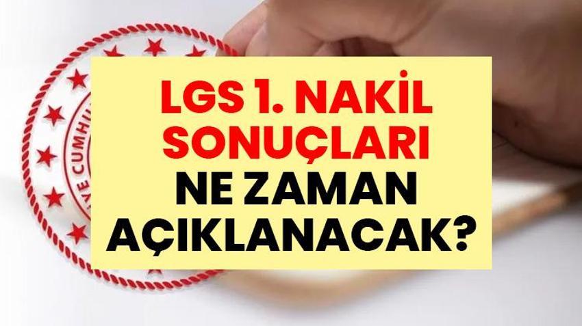 LGS 1. NAKİL SONUÇLARI NE ZAMAN AÇIKLANACAK? 2026 e-Okul Nakil Sonucu Sorgulama Ekranı