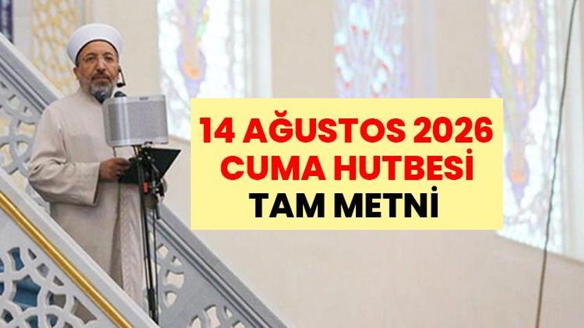 14 AĞUSTOS 2026 CUMA HUTBESİ TAM METNİ | Diyanet bu haftaki Cuma hutbesinin konusu: Her Yetim Bir Emanet