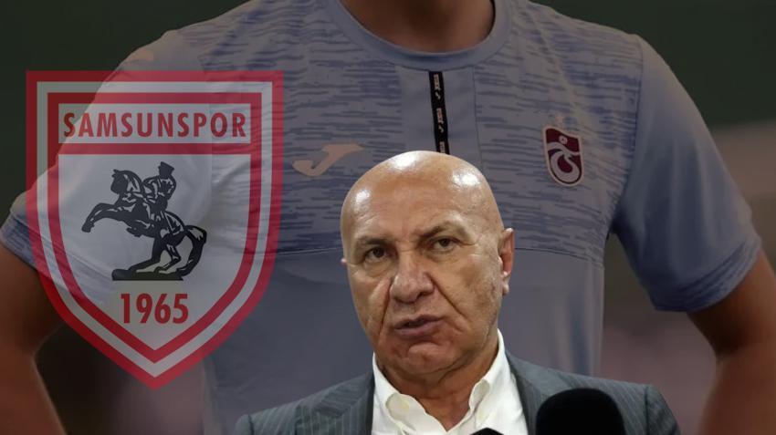 Samsunspor'da Yüksel Yıldırım Trabzonspor'un genç yıldızı için gemileri yaktı