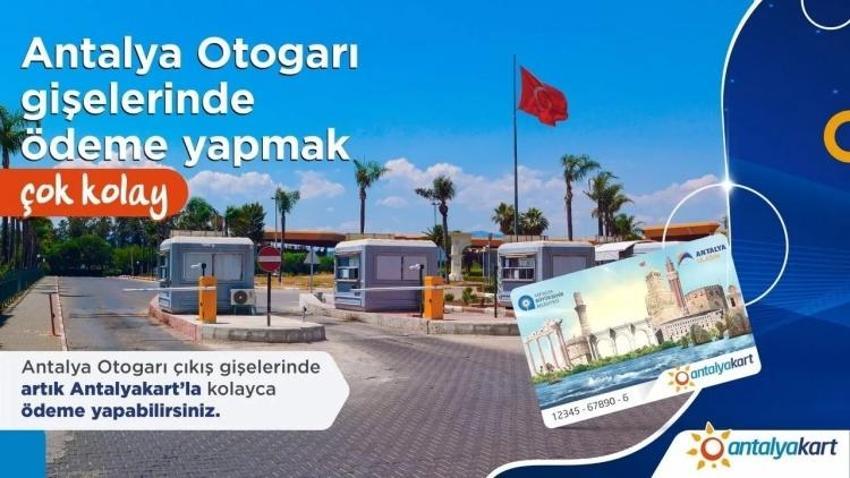 Antalya Otogarı'nda giriş çıkışlarda sistem değişti: Ödemeler anında yapılacak