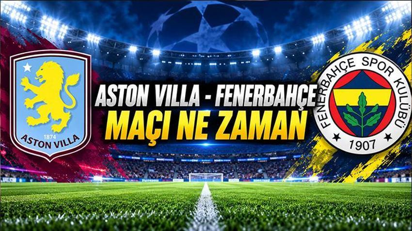 ASTON VILLA - FENERBAHÇE MAÇI NE ZAMAN, SAAT KAÇTA, HANGİ KANALDA? Şampiyonlar Ligi karşılaşması şifreli mi?