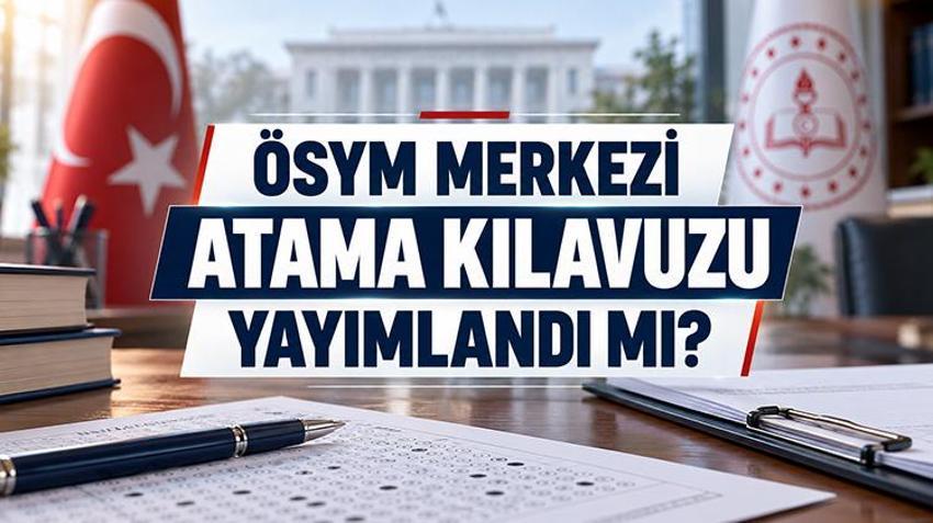 KPSS 2026/2 MERKEZİ ATAMA TAKVİMİ | ÖSYM merkezi atama kılavuzu yayımlandı mı? Lisans, ön lisans ve lise mezunu memur alımı ne zaman?