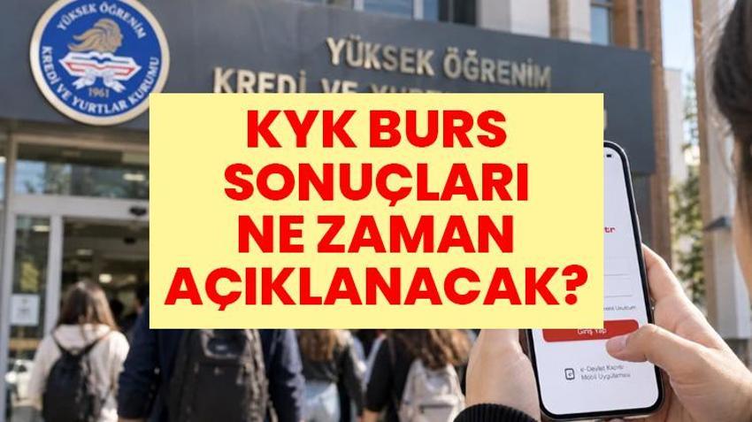 KYK BURS SONUÇLARI NE ZAMAN AÇIKLANACAK? 2026 burs ve kredi sonuç tarihi belli oldu mu?