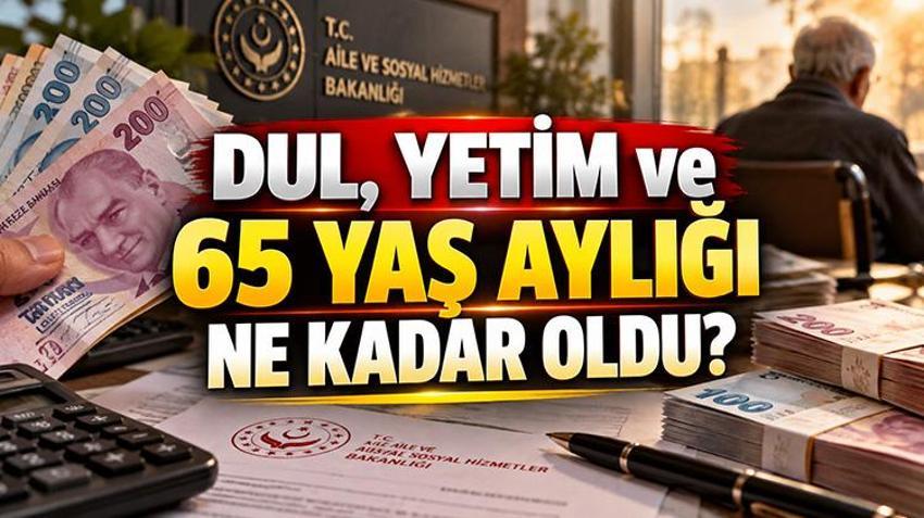 DUL VE YETİM AYLIĞI NE KADAR OLDU? Enflasyon rakamları sonrası dul ve yetim aylığı / 65 yaş maaşı miktarı!