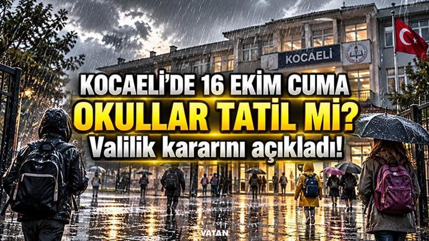 SON DAKİKA: KOCAELİ'DE YARIN OKULLAR TATİL Mİ? Kocaeli Valiliği kararını açıkladı! 16 Ekim Cuma günü okullar tatil mi?