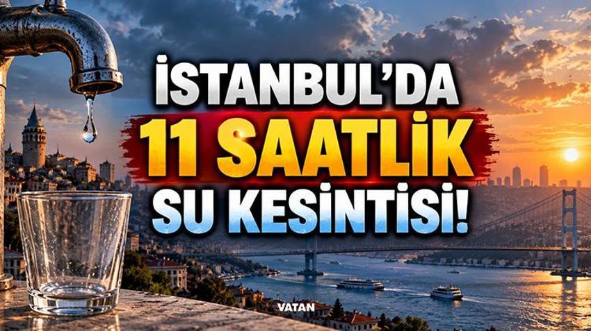 İSTANBUL’DA 11 SAATLİK SU KESİNTİSİ! İSKİ duyurdu: Bu 3 ilçede sular kesilecek! Hangi ilçelerde su kesintisi yaşanacak?