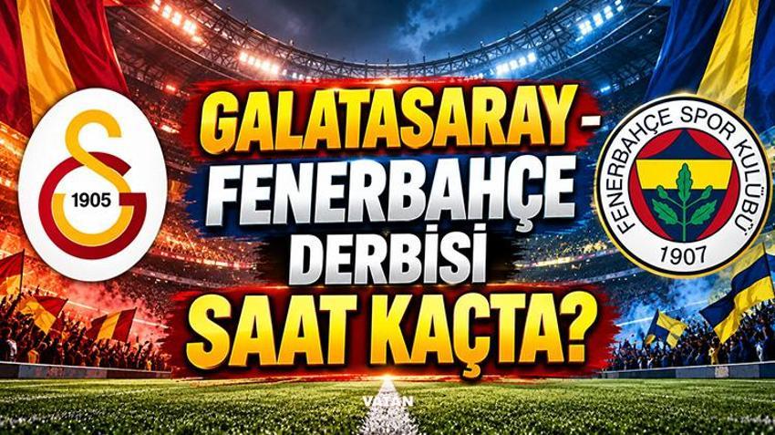 GALATASARAY - FENERBAHÇE derbisi ne zaman, saat kaçta, hangi kanalda? Derbi günü değişti mi?