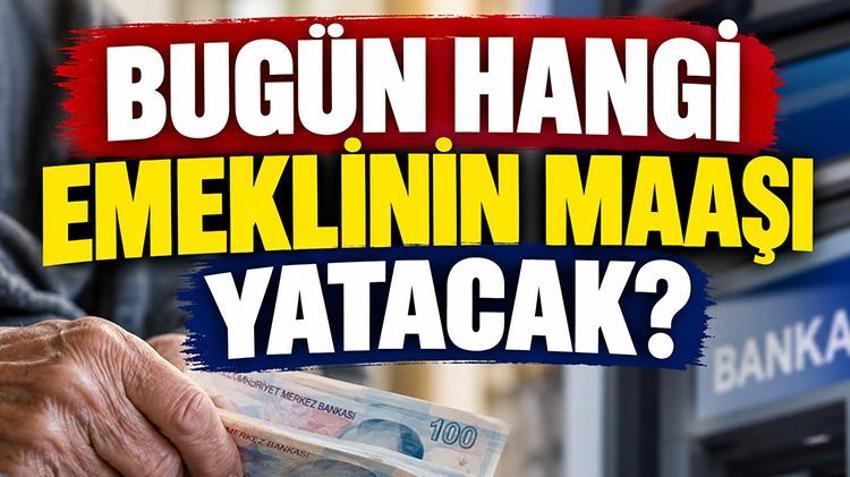 26 EKİM EMEKLİ MAAŞLARI YATIYOR! SSK'da son ödeme günü: Bugün kimlerin maaşı ödenecek?